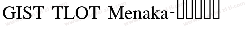GIST TLOT Menaka字体转换
